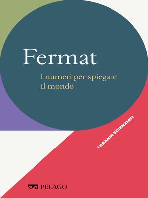 cover image of Fermat--I numeri per spiegare il mondo